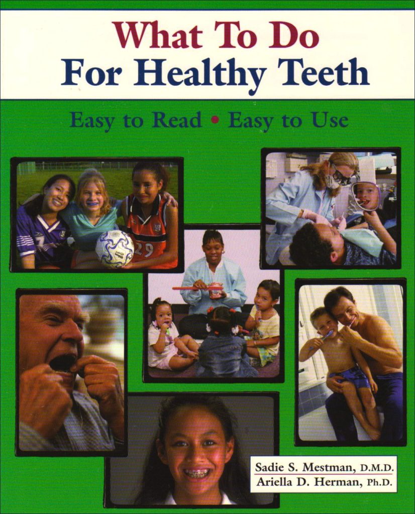 What to Do for Healthy Teeth: Easy to Read, Easy to Use - Ariella D. Herman